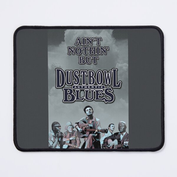 Item preview, Ain't Nothin' But Dust Bowl Blues designed and sold by TIGERDAVER.