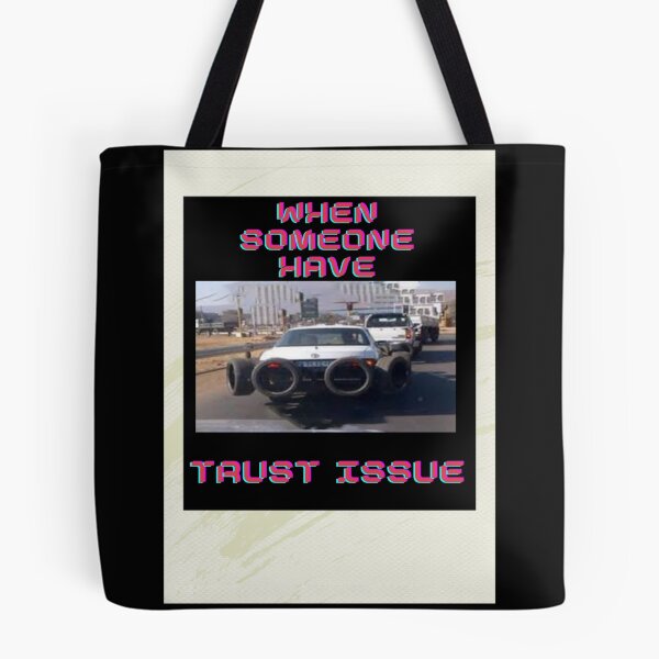 Item preview, When you have trust issue when driving designed and sold by Nemesiscrowd.