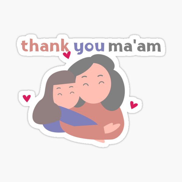 Thank You Maam Sticker For Sale By Mrazki02 Redbubble