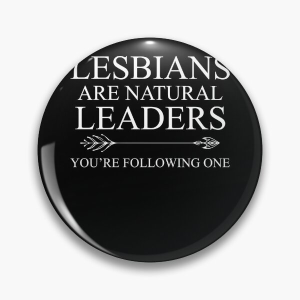 Item preview, Lesbians are natural leaders You're following one designed and sold by malvinabucky.