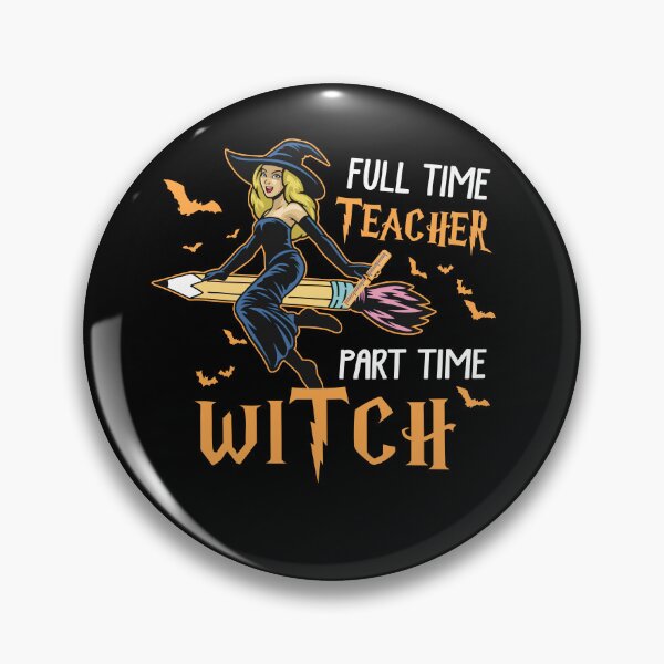 Item preview, Full Time Teacher Part Time Witch Funny Halloween Back To School designed and sold by bogiewatt6.