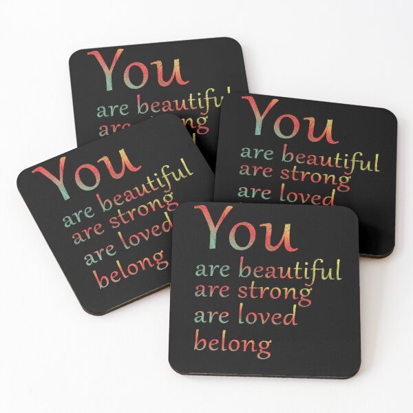 Item preview, You are beautiful you are strong you are loved you belong exclusive designed and sold by RihuwaMidori.