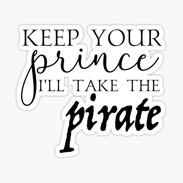 Vista previa del artículo con la obra «Mantenga a su príncipe, tomaré al pirata», diseñado y vendido por Drunken-Sailor.