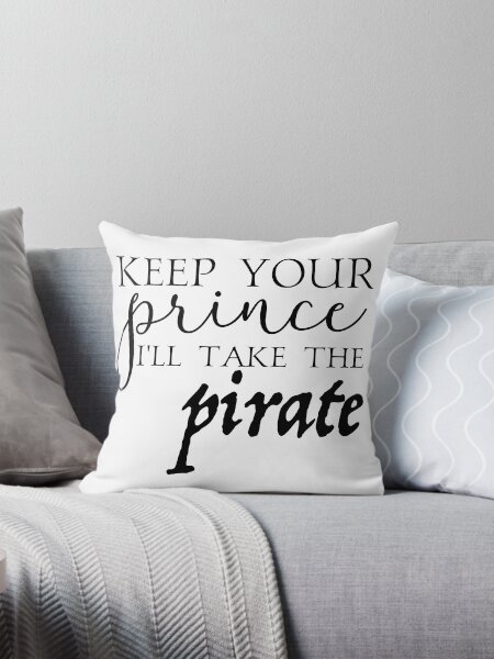 Item preview, Keep Your Prince, I'll Take The Pirate designed and sold by Drunken-Sailor.