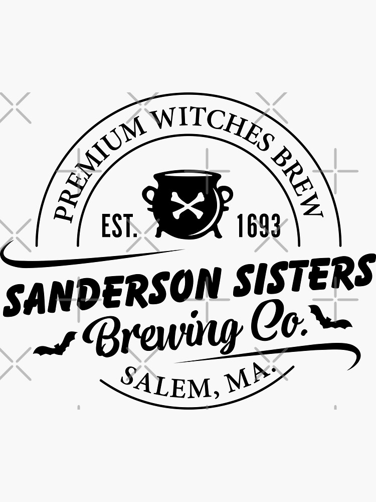 "Sanderson Sisters Brewing Company" Sticker for Sale by Anavrine
