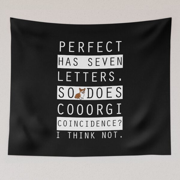 Item preview, PERFECT HAS SEVEN LETTERS designed and sold by antipatic.