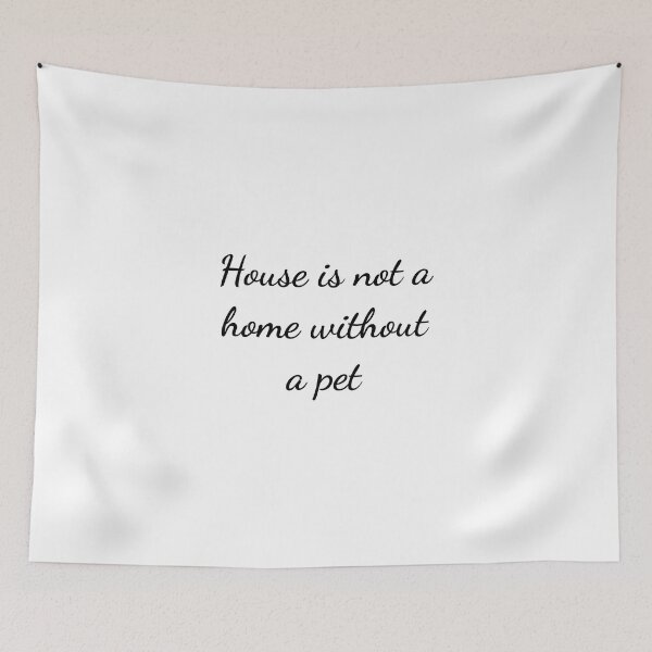 Item preview, Pet Quote love animals sayings designed and sold by Minimalist Quotes and Sayings.