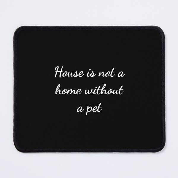 Item preview, Pet Quote love animals sayings designed and sold by Minimalist Quotes and Sayings.