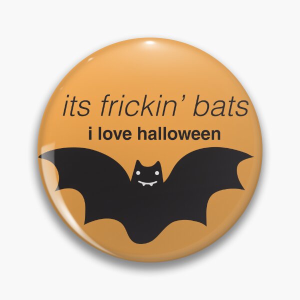 Item preview, its frickin bats i love halloween (vine quote) designed and sold by vron615.
