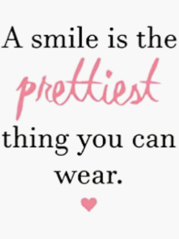 "A Smile Is The Prettiest Thing You Can Wear Gift To Womens" Sticker