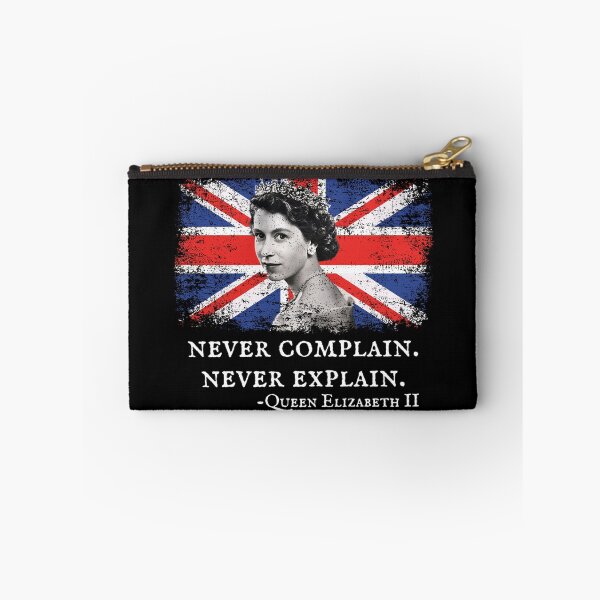 Item preview, Never Complain Never Explain Queen II - Elizabeth England designed and sold by stanton88.