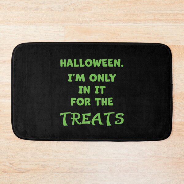 Item preview, Halloween. I'm Only In It For The Treats - Green Text designed and sold by Sketchypenface.