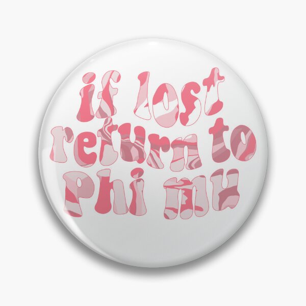 Item preview, if lost return to phi mu designed and sold by abbeygfrerer.