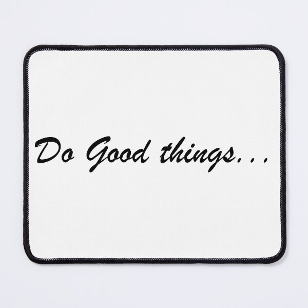 Item preview, Do  Good Things.. designed and sold by MarioMall01.