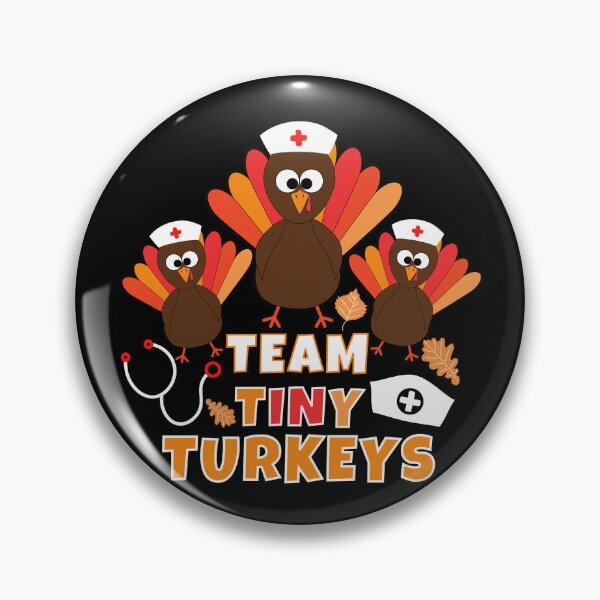 Item preview, Team Tiny Turkeys Thanksgiving Fall for women nurse  designed and sold by Sasikharn.