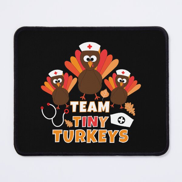 Item preview, Team Tiny Turkeys Thanksgiving Fall for women nurse  designed and sold by Sasikharn.