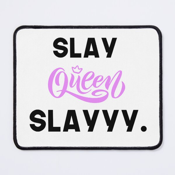 Item preview, Slay Queen Sassy Girl Women Girly Saying Popular Trendy Feminist designed and sold by Princeps-.