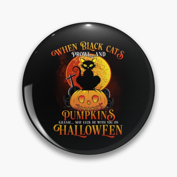 Item preview, Halloween Present When Black Cats Prowl And Pumpkins Gleam Happy Halloween designed and sold by ElzaMathurinppi.