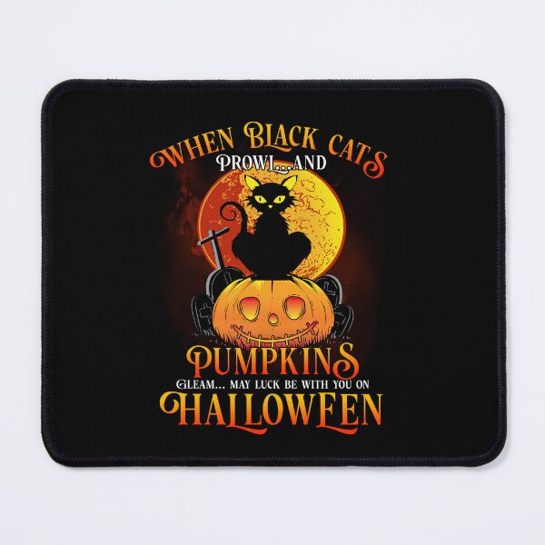 Item preview, Halloween Present When Black Cats Prowl And Pumpkins Gleam Happy Halloween designed and sold by ElzaMathurinppi.