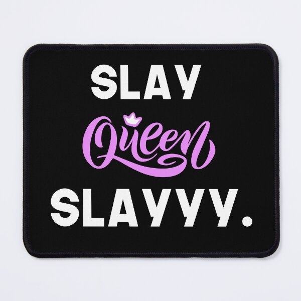 Item preview, Slay Queen Sassy Girl Women Girly Saying Popular Trendy Feminist designed and sold by Princeps-.