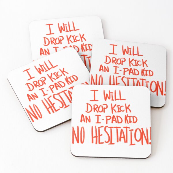 Item preview, I Will Drop Kick an I-Pad Kid NO HESITATION! Red Version designed and sold by DMiracles.