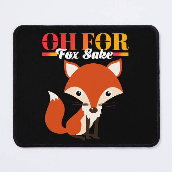 Item preview, OH FOR FOX SAKE designed and sold by Hussain Shirts.