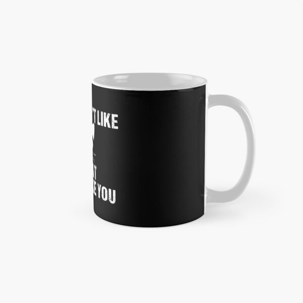 Item preview, IF YOU DON'T LIKE MY CAT, I DON'T LIKE YOU designed and sold by YaassDesign.