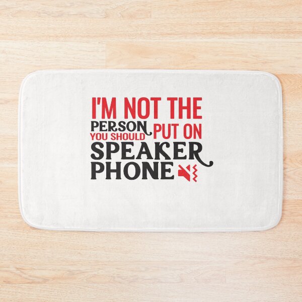 Item preview, I am not a person you should put on speakerphone designed and sold by Nedskr.