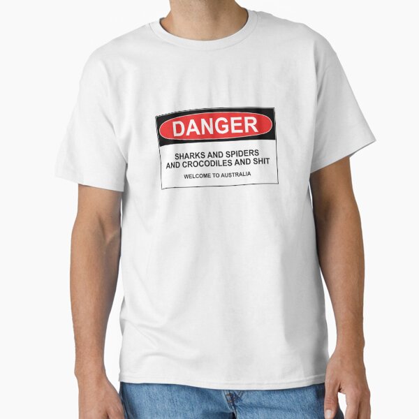 Item preview, Danger: Sharks and Spiders and Crocodiles and Shit - Welcome to Australia designed and sold by Bundjum.