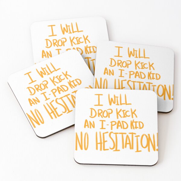 Item preview, I Will Drop Kick an I-Pad Kid NO HESITATION! Orange Version designed and sold by DMiracles.