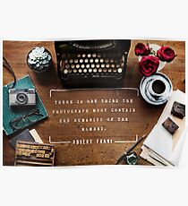 Photography Quote Poster - Robert Frank Poster