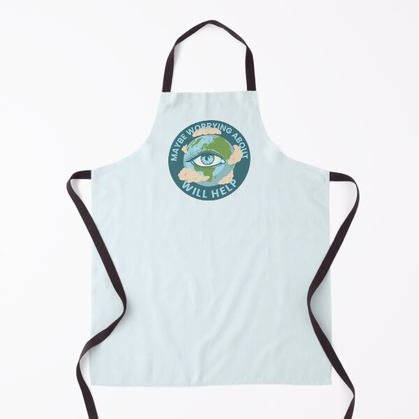 Item preview, Maybe Worrying About It Will Help designed and sold by Pearl67.