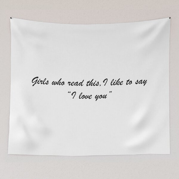 Item preview, Girls who read this, I like to say that "I love you" designed and sold by MarioMall01.