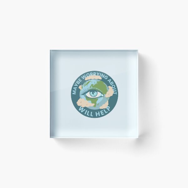 Item preview, Maybe Worrying About It Will Help designed and sold by Pearl67.