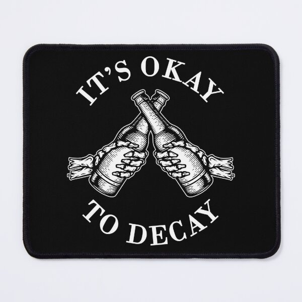 Item preview, It's Okay to Decay designed and sold by deniart.
