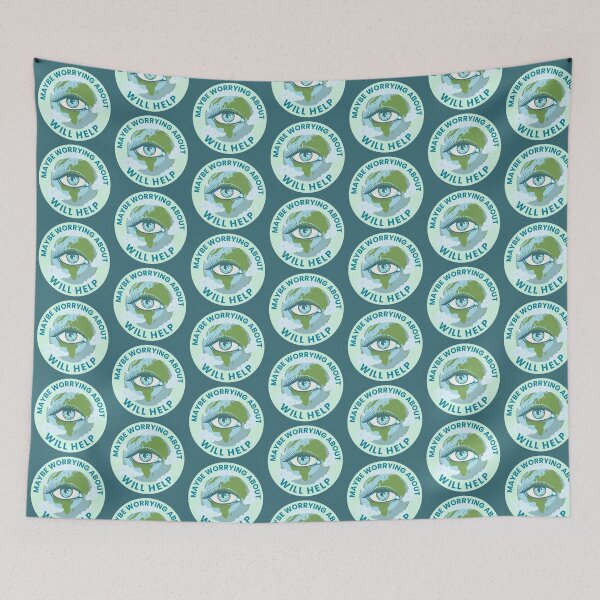 Item preview, Maybe Worrying About It Will Help designed and sold by Pearl67.