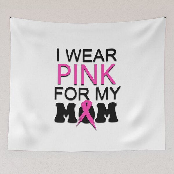 Item preview, Breast Cancer I Wear Pink For My Mom designed and sold by Wickedsherry13.