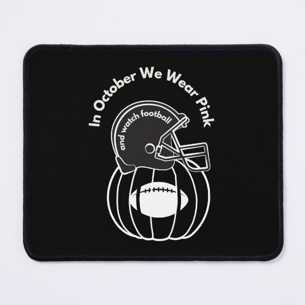 Item preview, In October We Wear Pink And Watch Football designed and sold by MKD-Artz.