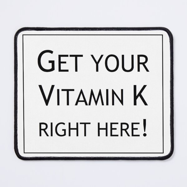 Item preview, Vitamin K... BLACK FONT designed and sold by nature. electrified..