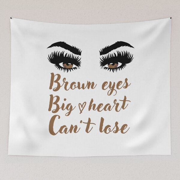 Item preview, Brown eyes can't lose designed and sold by JoeyGrace.