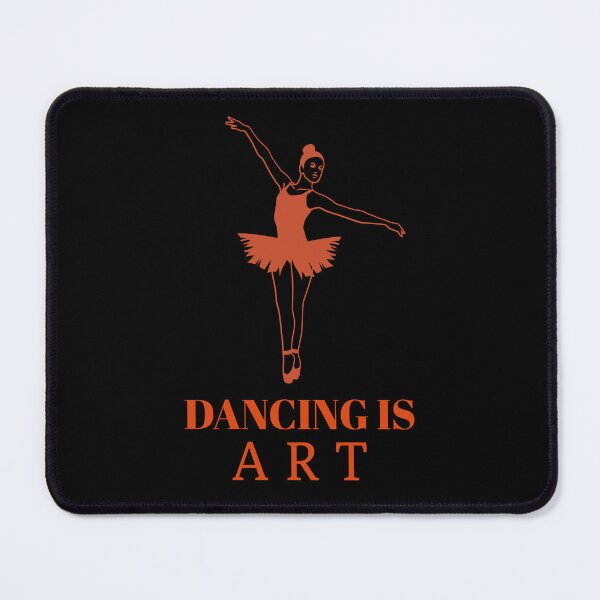 Item preview, DANCING IS ART designed and sold by MJ96-PRO.