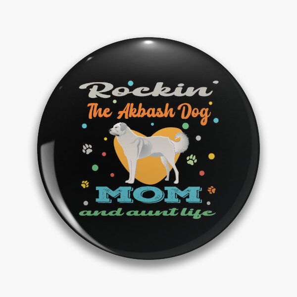 Item preview, Rockin the akbash dog mom and aunt life, cute puppy, akbash dog owner, lover, relaxing designed and sold by SGS-.