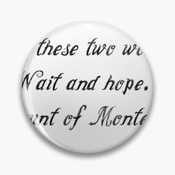 Item preview, The Count of Monte Cristo - Wait and Hope designed and sold by LiteraryAttire.