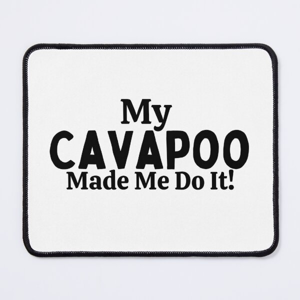Item preview, My Cavapoo Made Me Do It designed and sold by SherlocksStore.