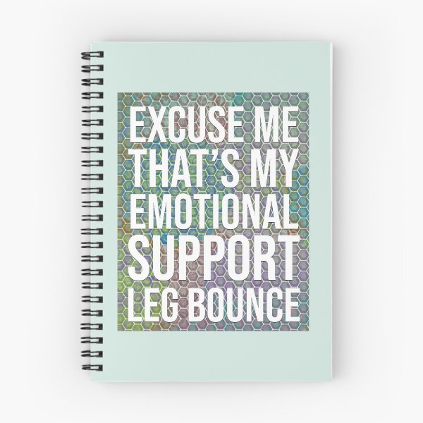 Item preview, Vertical version! Excuse me, that's my emotional support leg bounce designed and sold by AJ Emerson.
