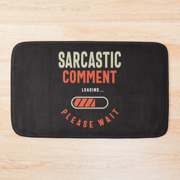 Item preview, Sarcastic Comment Funny Humor designed and sold by cidolopez.