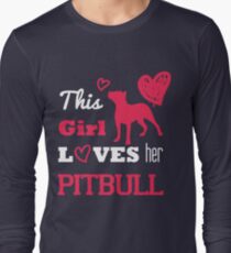 This Girl Loves Her Pitbull (Pink) - Pit Bull T-Shirt For Women Long Sleeve T-Shirt