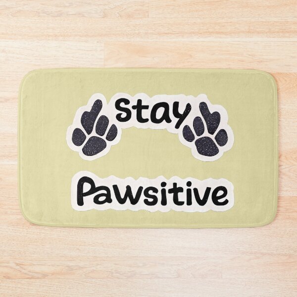 Item preview, stay pawsitive designed and sold by Chillapy.
