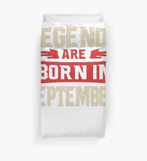 BEST MEN ARE BORN IN SEPTEMBER Duvet Cover
