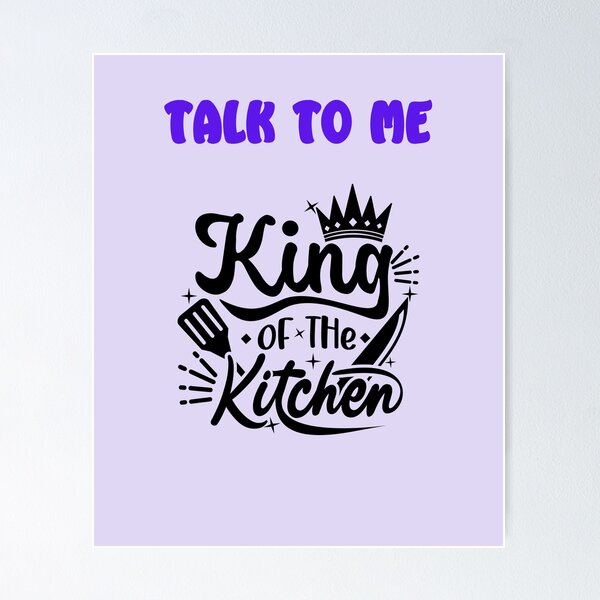 Item preview, talk to me king of the kitchen decorations designed and sold by netdota.